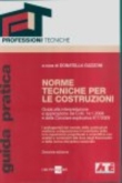 NORME TECNICHE PER LE COSTRUZIONI - GUIDA PRATICA